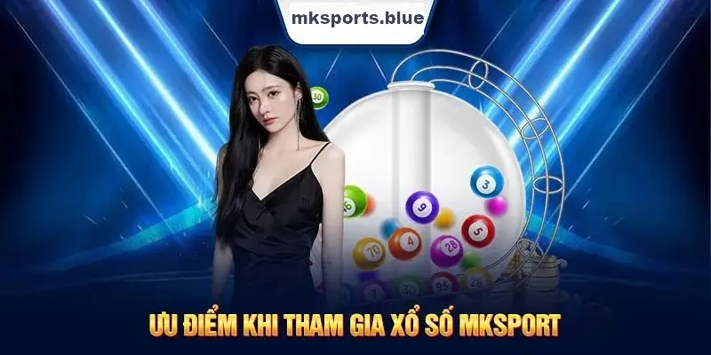 Ưu Điểm Khi Chơi Xổ Số Tại MK Sports